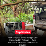 First Shopee Shoplifting Case Reported in Taiwan — Two Suspects Arrested in Hsinchu County