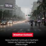 Northern Taiwan Faces Continued Heavy Rainfall as Typhoon Fengshen’s Effects Persist