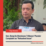 Sen. Bong Go Dismisses Trillanes’ Plunder Complaint as “Rehashed Issue”