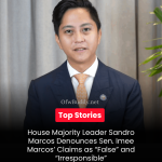 House Majority Leader Sandro Marcos Denounces Sen. Imee Marcos’ Claims as “False” and “Irresponsible”