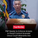 PNP Ready to Enforce Arrests in Flood Control Scandal Once Court Warrants Are Issued