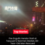 Fire Engulfs Vendor Stall at Taoyuan’s Nanmen Market, 83-Year-Old Man Rescued