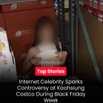 Internet Celebrity Sparks Controversy at Kaohsiung Costco During Black Friday Week