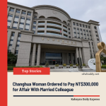 Changhua Woman Ordered to Pay NT$300,000 for Affair With Married Colleague