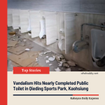 Vandalism Hits Nearly Completed Public Toilet in Qieding Sports Park, Kaohsiung