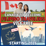 Canada to Welcome Filipino Travelers Visa-Free Starting 2026
