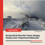 Strong Cold Air Mass Lowers Temperatures Across Taiwan