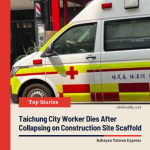 Taichung City Worker Dies After Collapsing on Construction Site Scaffold