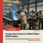 Hungary Opens Doors for Skilled Filipino GMAW Welders