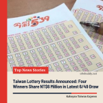Taiwan Lottery Results Announced: Four Winners Share NT$6 Million in Latest 6/49 Draw