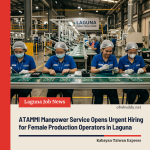 ATAMMI Manpower Service Opens Urgent Hiring for Female Production Operators in Laguna