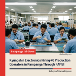 Kyungshin Electronics Hiring 40 Production Operators in Pampanga Through FAMSI