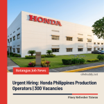 Urgent Hiring: Honda Philippines Production Operators | 300 Vacancies