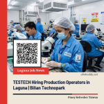 TESTECH Hiring Production Operators in Laguna | Biñan Technopark